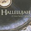 Hallelujah!: 35 Sacred Choruses (2cd)