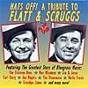 Hats Off! Tribute To Flatt And Scruggs