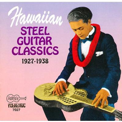 Hawaiian Steel Guitar Classics 1927-1938