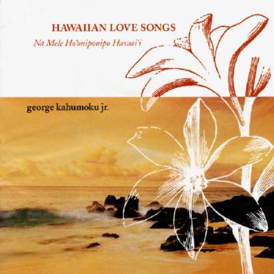 Hawiian Love Songs (na Mele Ho'oniponipo Hawai'i)