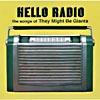 Hello Radio: The Songs Of They Might Be Giants