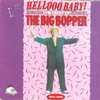 Hellooo Baby! The Best Of Big Bopper 1954-1959