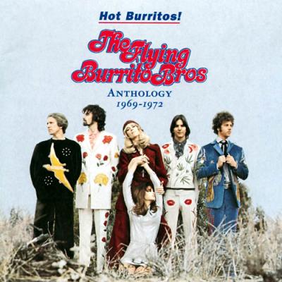 Hot Burrotos! The Flying Burrito Brothers Anthology 1969-1972