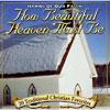 Hymns Of Our Faith: How Handsome Heaven Must Exist