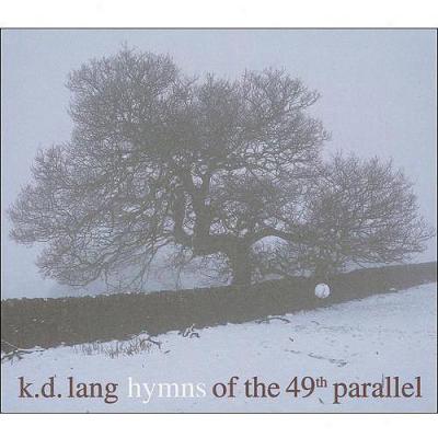 Hymns Of The 49th Parallel