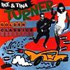 Ike And Tina Turner: Golden Classics