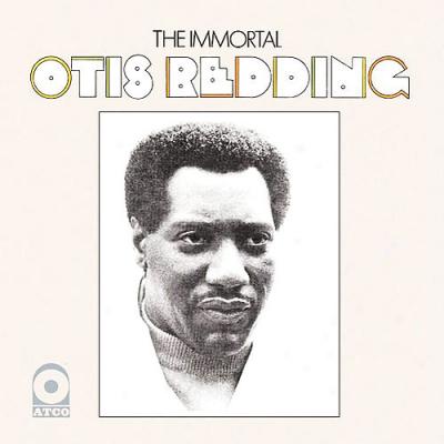 Immortal Otis Redding