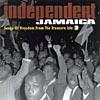 Independent Jamaica: Songs Of Freedom From The Treasure Isle