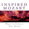 Inspired Mozart: Music To Enhance Your Spirit