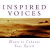 Inspired Voices: Music To Enhance Your Spirit