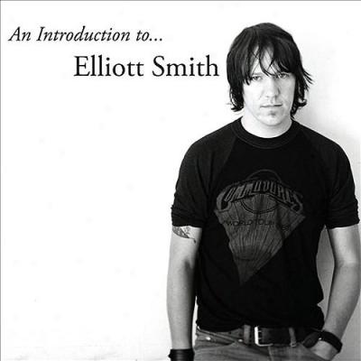 Introduction To Elliott Smith