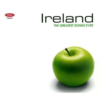 Ireland: The Greatest SongsE ver