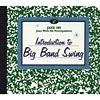 Jazz 101: Inttoduction To Big Band Swing (digi-pak)