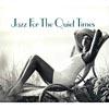 Jazz For Ths QuietT imes (2cd) (digi-pak)