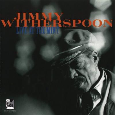 Jimmy Witherspoon Live At The Mint