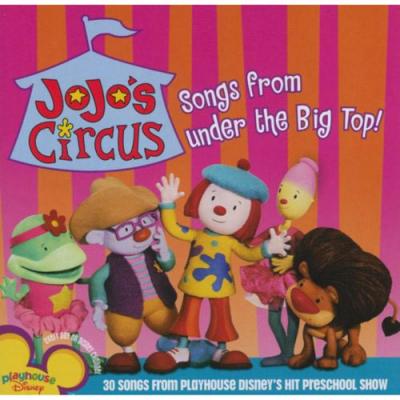 Jojo's Circus: Songs From Under The Big Top!