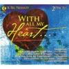 K-tel Presents: With All My Heart... (2cd) (digi-pak)