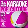 Karaoke Pop Culture: Teen Pop, Vol.1