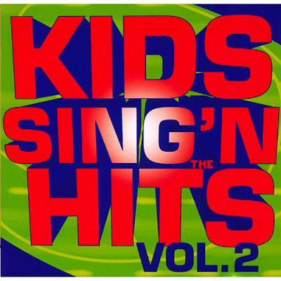 Kids Sing'n The Hits, Vol.2