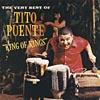 King Of Kings: The Very Best Of Tito Puente