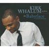 Kirk Whalum Performs The Babyface Songbook (digi-pak)