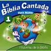 La Biblia Cantada Para Ninos, Vol.1: Historias De La Biblia