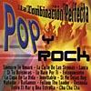 La Combinacion Perfecta, Vol.1: Pop Y Rock En Espanol