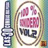 Las 30 Cumbias Mas Pegadas: 100% Sonidero, Vol.2