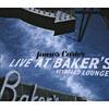 Live At Baker's Kryboard Lounge (digi-pak)