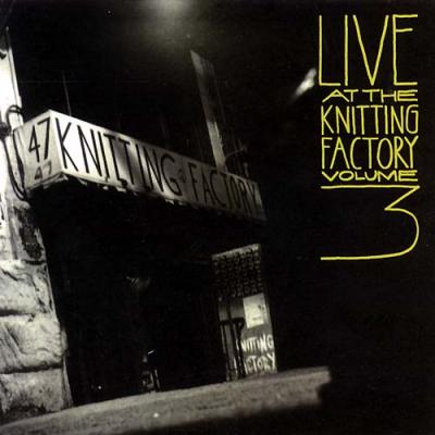 Live At Thr Knitting Factory Vol.3