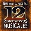 Lo Mejor De Lo Mejor En 12 Riatazos Musicales