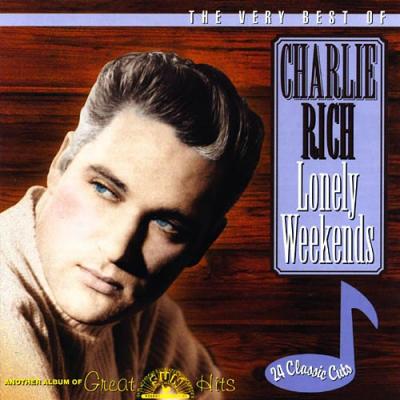 Lonely Weekends: The Very Best Of Charlie Rich