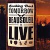 Looking Back Tomorro: Beausoleil Live!