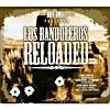 Los Bandoleros: Reloaded (2cd) (includes Dvd) (digi-pak)