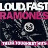 Loud, Fast, Ramones: Their Toughest Hits (2cd) (rrmaster)