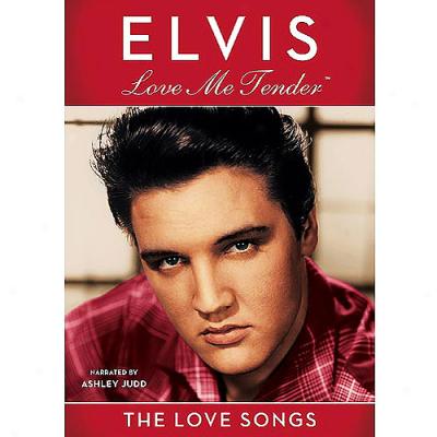 Have a passionate affection for Me Tender: The Love Songs Of Elvis Presley (music Dvd)