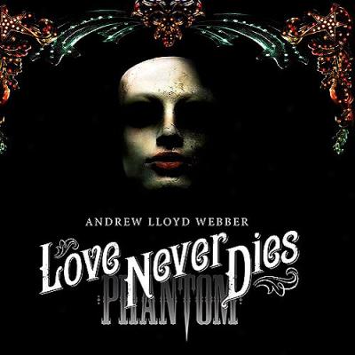 Love Never Dies (deluxe Edition) (2 Cds And 1 Dvd)