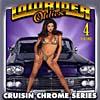 Lowrider Oldies Vol.4: Cruisin Chrome Series