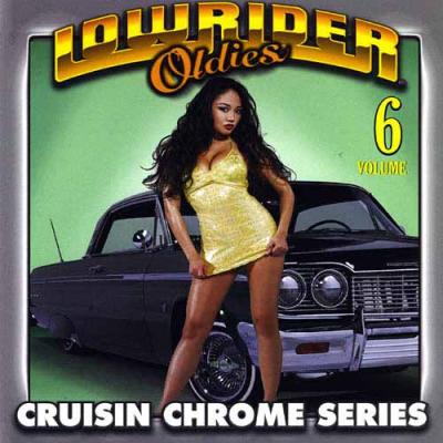 Lowrider Oldies Vol.6: Cruisin Chrome Series