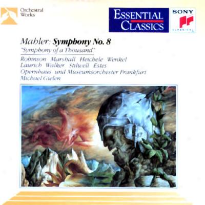 Mahler: Symphony No. 8 (symphony Of A Thousand)