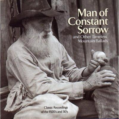 Man Of Constabt Sorrow And Other Timeless Mountain Ballads (remaster)