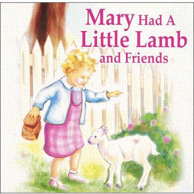 Mary Had A Little Lamb And Friends