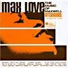 Max Love: The Music Of The Maxwell - Afterhours: The Nightclub Tribute