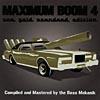 Maxmium Boom, Vol.4: The Gold Standard Edition