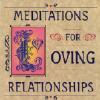 Medtiations For Loving Relationships