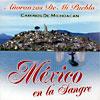 Mexico En La Sangre: Anoranzas De Mi Pueblo - Caminos De Michoacan (includes Dvd)