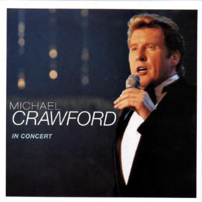 Michael Crawford In Concert