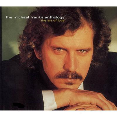 Michael Franks Anthology: The Art Of Love