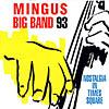 Mingus Big Band 93: Nostalgia In Times Square