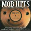 Mob Hits: Mob Hits: Music From And A Tribute To Ths Great Mob Movies (2cd)